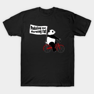 Pedaling out, Burning fat!! T-Shirt